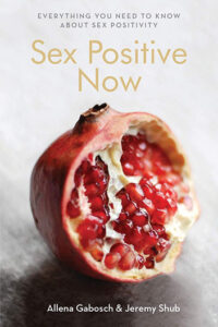 book cover reads sex positive now with red pomegranate cut in half